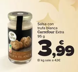 Oferta de Carrefour - Salsa Con Trufa Blanca Extra por 3,99€ en Carrefour