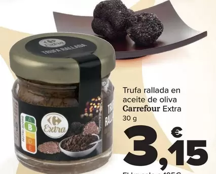 Oferta de Carrefour - Trufa Rallada En Aceite De Oliva Virgen Extra por 3,15€ en Carrefour