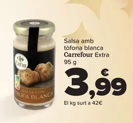 Oferta de Carrefour - Salsa Con Trufa Blanca Extra por 3,99€ en Carrefour