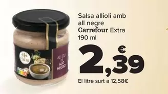 Oferta de Carrefour - Salsa Ali Oli De Ajo Negro Extra por 2,39€ en Carrefour