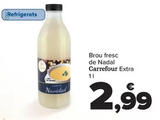 Oferta de Carrefour Extra - Caldo Fresco  De Navidad   por 2,99€ en Carrefour