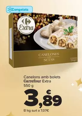 Oferta de Carrefour - Canelones Con Setas Extra por 3,89€ en Carrefour