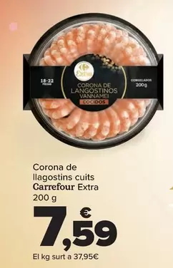 Oferta de Carrefour - Corona De Langostinos Cocidos Extra por 7,59€ en Carrefour