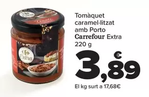 Oferta de Carrefour - Tomate Caramelizado Al Oporto Extra por 3,89€ en Carrefour