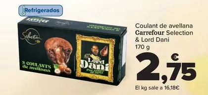 Oferta de Carrefour - Coulant De Avellana  Selection & Lord Dani por 2,75€ en Carrefour