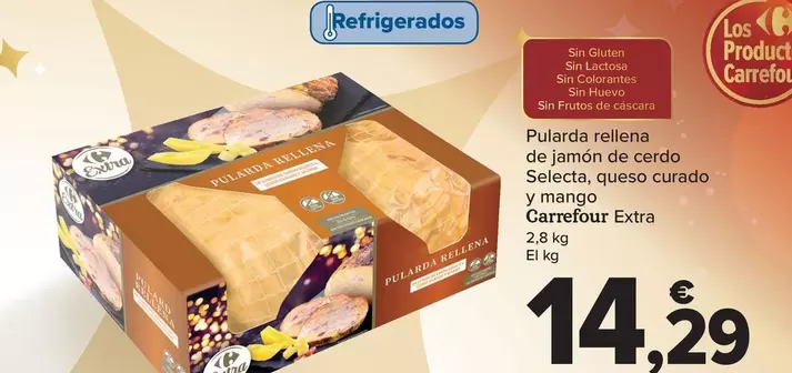 Oferta de Carrefour - Pularda Rellena  De Jamon De Cerdo Selecta Queso Curado Y Mango Extra por 14,29€ en Carrefour