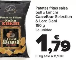 Oferta de Carrefour - Patatas Fritas Salsa  Bull O Kimchi  Selection  & Lord Dani por 1,79€ en Carrefour