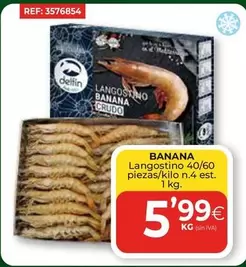 Oferta de Delfín - Banana Langostino 40/60 por 5,99€ en CashDiplo