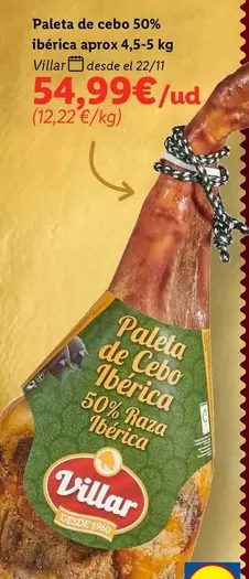 Oferta de Villar - Paleta De Cebo 50% Ibérica por 54,99€ en Lidl