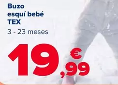 Oferta de TEX - Buzo Esqui Bebé por 19,99€ en Carrefour