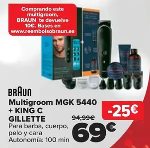 Oferta de Braun - Multigroom MGK 5440 + KING C Gillette por 69€ en Carrefour