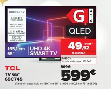 Oferta de TCL - Tv 65" 65C745 por 599€ en Carrefour