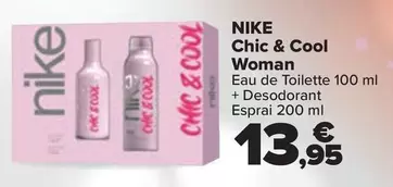 Oferta de Nike - Chic & Cool Woman por 13,95€ en Carrefour