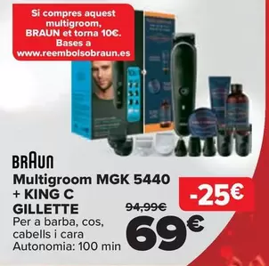 Oferta de Braun - Multigroom MGK 5440 + KING C Gillette por 69€ en Carrefour