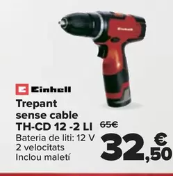 Oferta de Einhell - Taladro Sin Cable Th-cd 12-2 Li por 32,5€ en Carrefour