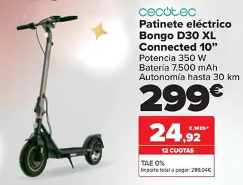 Oferta de Cecotec - Patinete Eléctrico Bongo D30 XL Connocted 10" por 299€ en Carrefour