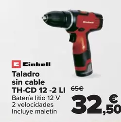 Oferta de Einhell - Taladro Sin Cable Th-cd 12-2 Li por 32,5€ en Carrefour