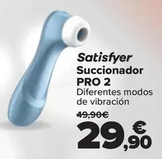 Oferta de Satisfyer - Succionador Pro 2 por 29,9€ en Carrefour