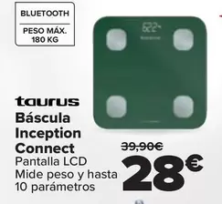 Oferta de Taurus - Bascula Inception Connect por 28€ en Carrefour