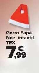 Oferta de TEX - Gorro Papa Noel Infantil por 7,99€ en Carrefour