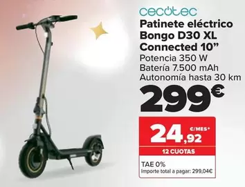 Oferta de Cecotec - Patinete Eléctrico Bongo D30 XL Connocted 10" por 299€ en Carrefour