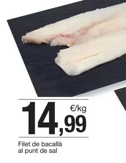 Oferta de Filet De Bacalla Al Punt De Sal por 14,99€ en BonpreuEsclat