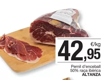 Oferta de Altanza - Pernil D'enceball 50% Raça Ibèrica por 42,95€ en BonpreuEsclat