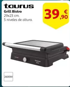 Oferta de Taurus - Grill Bistro por 39,9€ en Alcampo