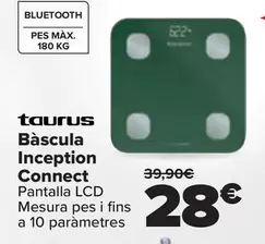 Oferta de Taurus - Bascula Inception Connect por 28€ en Carrefour