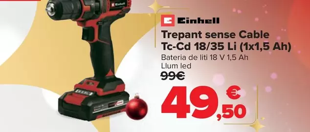 Oferta de Einhell - Taladro Sin Cable Tc-cd 18/35 Li (1x1,5 Ah) por 49,5€ en Carrefour