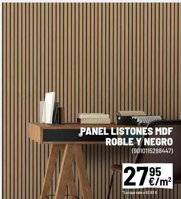 Oferta de Panel Listones MDF Roble Y Negro por 27,95€ en Brico Depôt