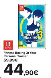 Oferta de Nintendo SWITCH - Fitness Boxing 3 Your Personal Trainer por 44,9€ en Carrefour