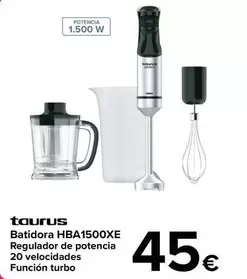 Oferta de Taurus - Batidora HBA1500XE por 45€ en Carrefour