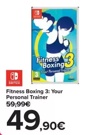 Oferta de Nintendo SWITCH - Fitness Boxing 3 Your Personal Trainer por 49,9€ en Carrefour