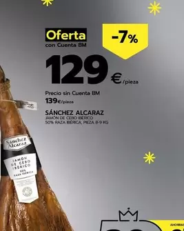 Oferta de Sánchez Alcaraz - Jamon De Cebo Iberico 50% Raza Iberica por 139€ en BM Supermercados