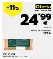 Oferta de Delicass - Foie Gras De Pato por 27,99€ en BM Supermercados