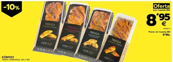 Oferta de Körfest - Trenza Variedades por 8,95€ en BM Supermercados