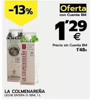 Oferta de La Colmenarena - Leche Entera O Semi por 1,29€ en BM Supermercados