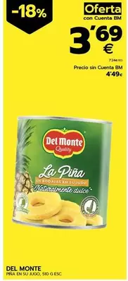 Oferta de Del Monte - Piña En Su Jugo por 3,69€ en BM Supermercados