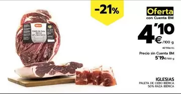 Oferta de Iglesias - Paleta De Cebo Ibérica 50% Raza Ibérica por 5,19€ en BM Supermercados