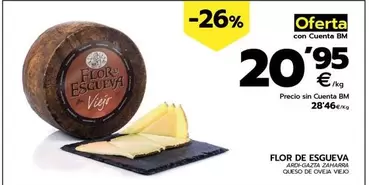 Oferta de Flor De Esgueva - Queso De Oveja Viejo por 20,95€ en BM Supermercados