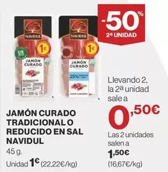 Oferta de Navidul - Jamon Curado Tradicional O Reducido En Sal por 1€ en Supercor