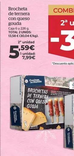 Oferta de Brocheta De Ternera Con Queso Gouda por 7,99€ en La Sirena