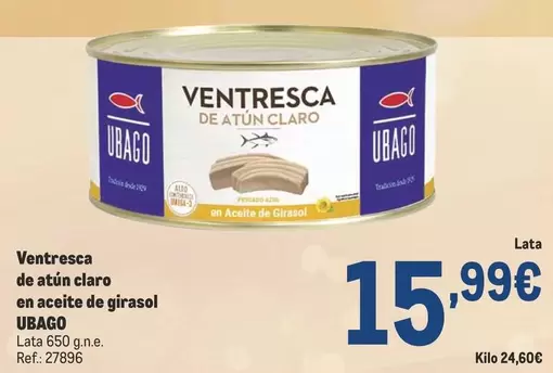 Oferta de Ubago - Ventresca De Atún Claro En Aceite De Girasol por 15,99€ en Makro