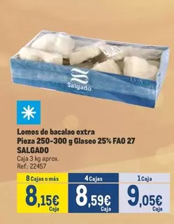 Oferta de Salgado - Lomos De Bacalao Extra Pieza 250-300 G Glaseo 25% FAO 27 por 9,05€ en Makro