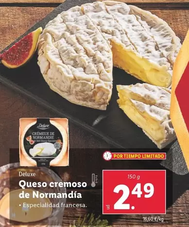 Oferta de Deluxe - Queso Cremoso De Normandía por 2,49€ en Lidl