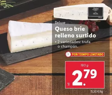 Oferta de Deluxe - Queso Brie Relleno Surtido por 2,79€ en Lidl