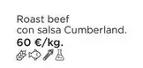 Oferta de Roast Beef Con Salsa Cumberland por 60€ en El Corte Inglés