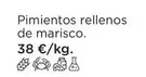 Oferta de Pimientos Rellenos De Marisco por 38€ en El Corte Inglés