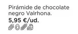 Oferta de Piramide De Chocolate Negro Valrhona por 5,95€ en El Corte Inglés